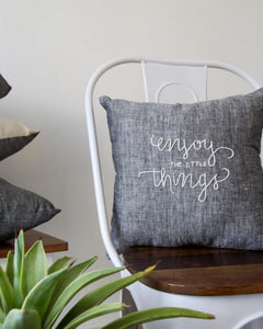 Enjoy The Little Things Pillow